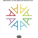 Diccionario De Americanismos / Asociación De Academias De La Lengua Española