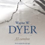 El Cambio / Wayne W. Dyer / Debolsillo
