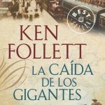 La Caida De Los Gigantes / Ken Follett / Debolsillo