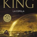 La Cúpula / Stephen King / Debolsillo