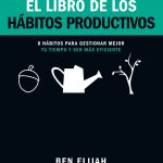 El Libro De Los Habitos Productivos / Ben Elijah / Lid
