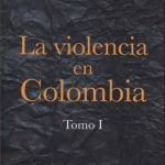 La Violencia En Colombia Tomo 1 / Taurus
