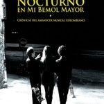 Nocturno En Mi Bemol Mayor / Javier Aguilera Castro / Cuellar Editores