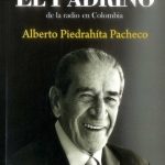 El Padrino De La Radio En Colombia / Laura Piedrahita / Cuellar Editores