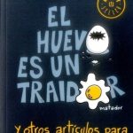 El Huevo Es Un Traidor / Daniel Samper Pizano / Debolsillo