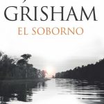 El Soborno / John Grisham / Plaza & Janes
