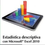 Estadistica Descriptiva Con Microsoft Excel 2010 / Ursicio Carrascal / Ediciones De La U