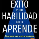 El Exito Es Una Habilidad Que Se Aprende / Velasco / Aguilar