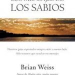 Los Mensajes De Los Sabios / Brian Weiss / B De Bolsillo