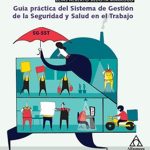 Guía Práctico Del Sistema De Gestión De La Seguridad Y Salud En El Trabajo / Alfaomega