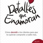 Detalles Que Enamoran / David Gomez / Ediciones B