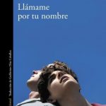 Llámame Por Tu Nombre / André Aciman / Alfaguara