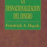 La Desnacionalizacion Del Dinero / Friedrich A.hayek / Folio