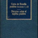 Curso De Filosofia Positiva 1 Y 2 - Discurso Sobre El Espíritu Positivo / Orby