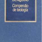 Compendio De Teología / Tomas De Aquino / Orby
