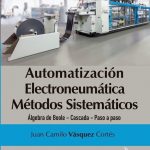 Automatización Electroneumatica Metodos Sistematicos / Ediciones De La U
