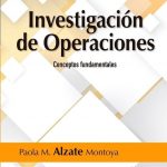 Investigacion De Operaciones / Paola M. Alzate / Ediciones De La U