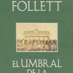 El Umbral De La Eternidad / Ken Follett / Plaza & Janes
