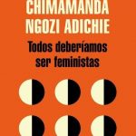 Todos Deberíamos Ser Feministas / Ngozi / Random House