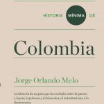 Historia Mínima De Colombia - Jorge Orlando Melo / Tuner - Colegio de mexico