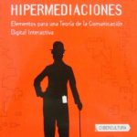 Hipermediaciones. Elementos Para Una Teoría De La Comunicación Digital Interactiva - Carlos Scolari / Gedisa