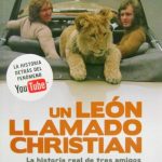 Un León Llamado Christian - Anthony Bourke / Plaza Y Janes