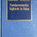 Fundamentacion Logica De La Fisica / Rudolf Carnap / Orbis