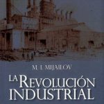 La Revolucion Industrial / Mijailov / Comcosur