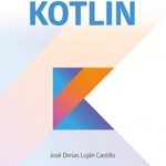 Aprende A Programar Con Kotlin / Jose Dimas / Alfaomega
