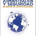 Administración Y Seguridad En Redes / Terán / Alfaomega