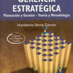Gerencia Estrategica / Humberto Serna / 3r Editores, Temas G
