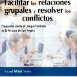 Facilitar Las Relaciones Grupales  / Ricard Mari / Ediciones De La U