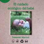 El Cuidado Ecológico Del Bebé / Marriott / Norma