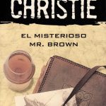 El Misterioso Mr. Brown / Agatha Christie  / El nacional