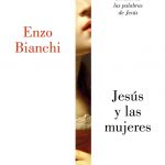 Jesus Y Las Mujeres / Enzo Bianchi / Lumen
