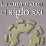 La Empresa En El Siglo Xxi - Univer Externado De Colombia