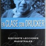 En Clase Con Drucker: 17 Lecciones Magistrales / Cohen / Norma