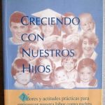 Creciendo Con Nuestros Hijos / Angela Marulanda / Norma
