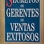 Secretos De Gerentes De Ventas Exitosos / Norma