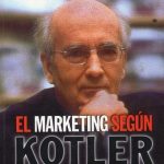 El Marketing Segun Kotler / Philip Kotler / Paidos