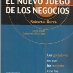 El Nuevo Juego De Los Negocios / Roberto Serra / Norma
