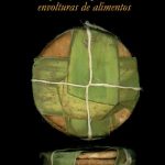 Las Hojas De Las Plantas Como Envolturas De Alimentos / Bbct