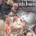 Crafting With Lace - Joyce E. Cusik - Ed. Sterling