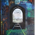 Alejandro López. A La Medida De Lo Imposible - Irene Vasco