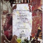 Federico Lleras Acosta. La Guerra Contra Lo Invisible