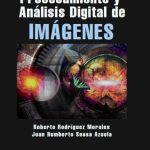 Procesamiento Y Análisis Digital De Imágenes - Roberto Rodríguez / Alfaomega