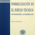 Normalización En El Dibujo Técnico Con Aplicaciones A La Ingeniería Civil