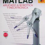 Matlab Aplicado A Robótica Y Mecatrónica - Reyes - Alfaomega