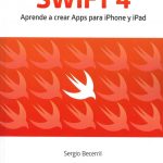 Swift 4 Aprende A Crear Apps / Becerril / Alfaomega