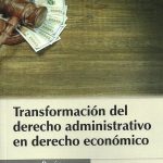 Transformación Del Derecho Administrativo En Derecho Económico - Barón Barrera - Ediciones de la U